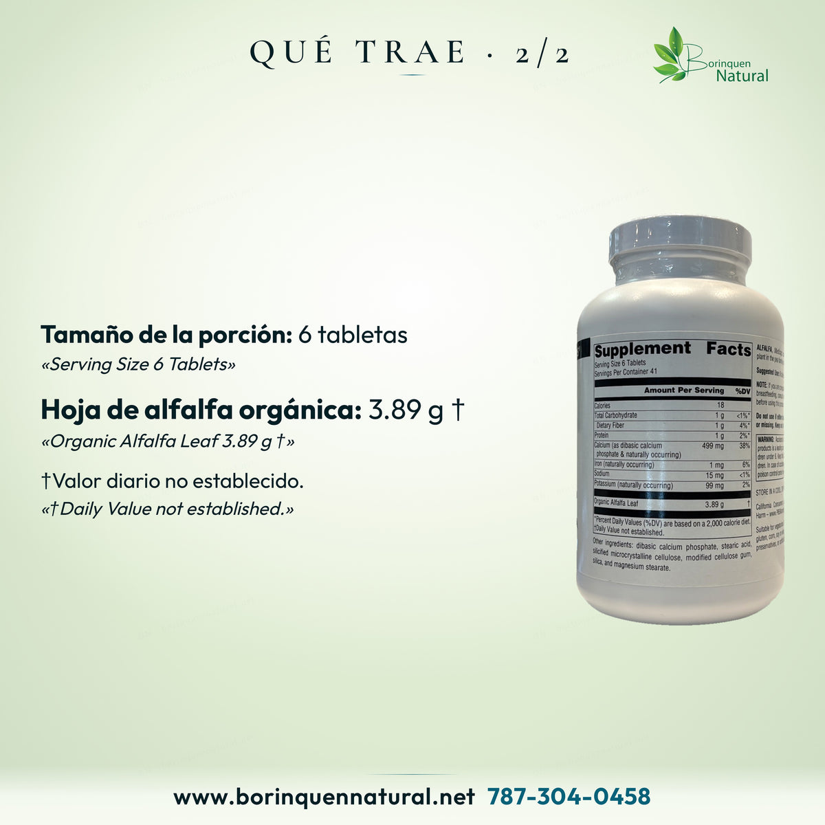 Por 6 tabletas: hoja de alfalfa orgánica 3.89 g; valor diario no establecido.