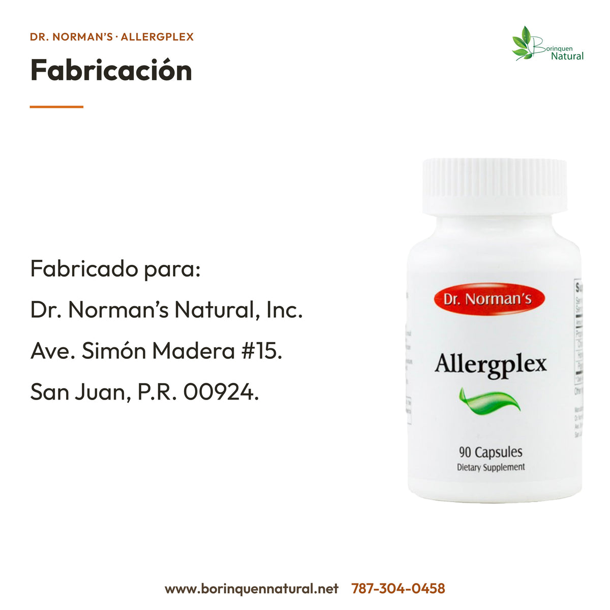 Allergplex: fabricado para Dr. Norman’s Natural, Inc., Ave. Simón Madera #15, San Juan, P.R. 00924.