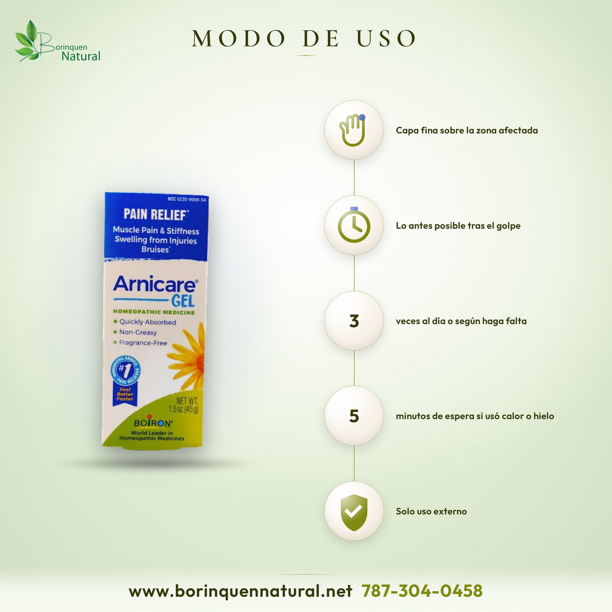 How to use Arnicare Gel: thin layer as soon as possible after injury, 3 times a day, wait 5 minutes after heat or ice