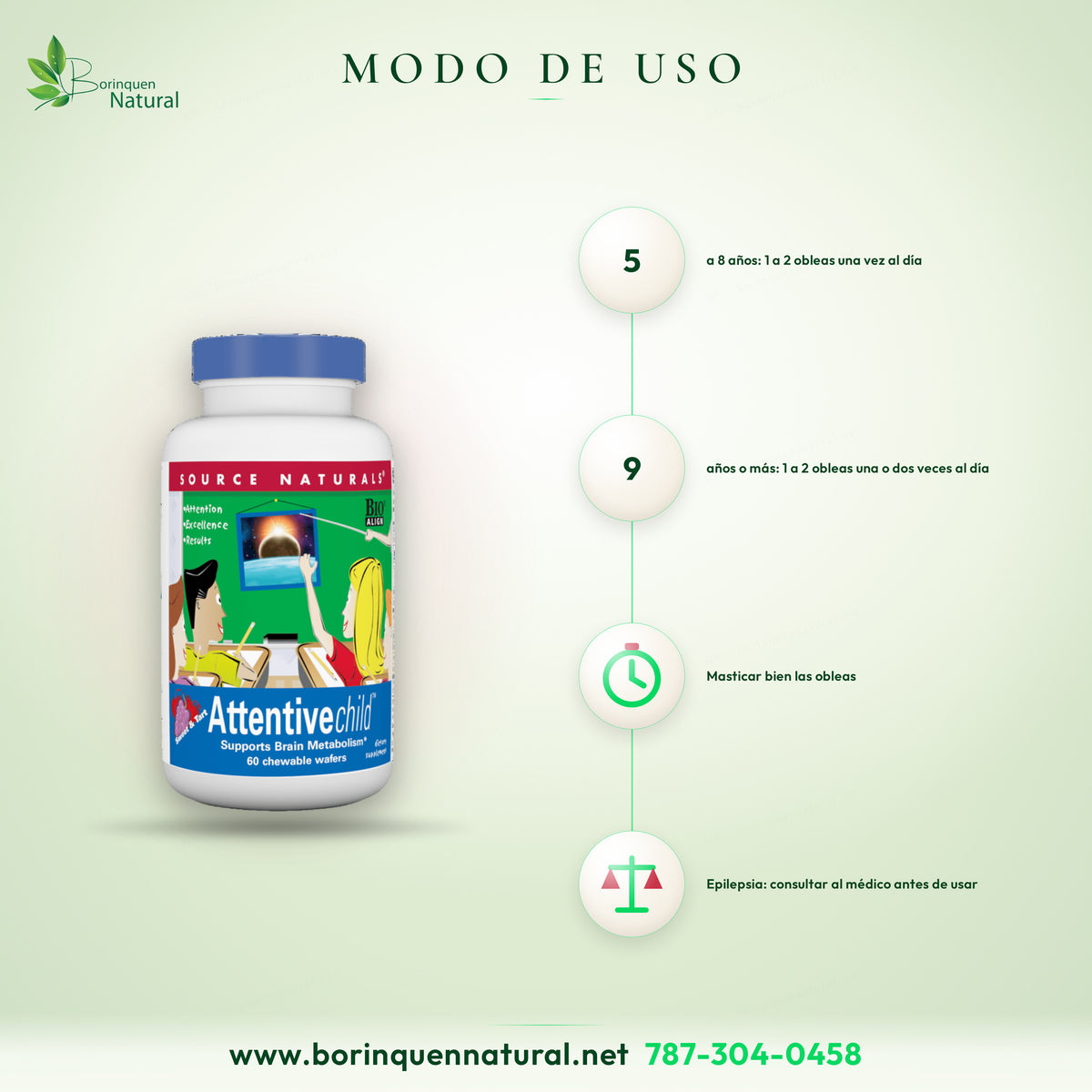 Modo de uso del Attentive Child de Source Naturals: de 5 a 8 años, 1 a 2 obleas una vez al día; de 9 años en adelante, 1 a 2 obleas una o dos veces al día; masticar bien