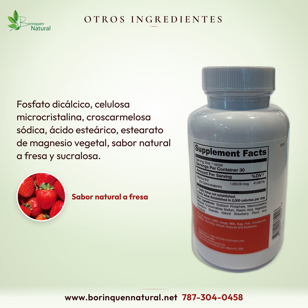 Otros ingredientes: fosfato dicálcico, celulosa, croscarmelosa, ácido esteárico, estearato de magnesio, fresa, sucralosa.