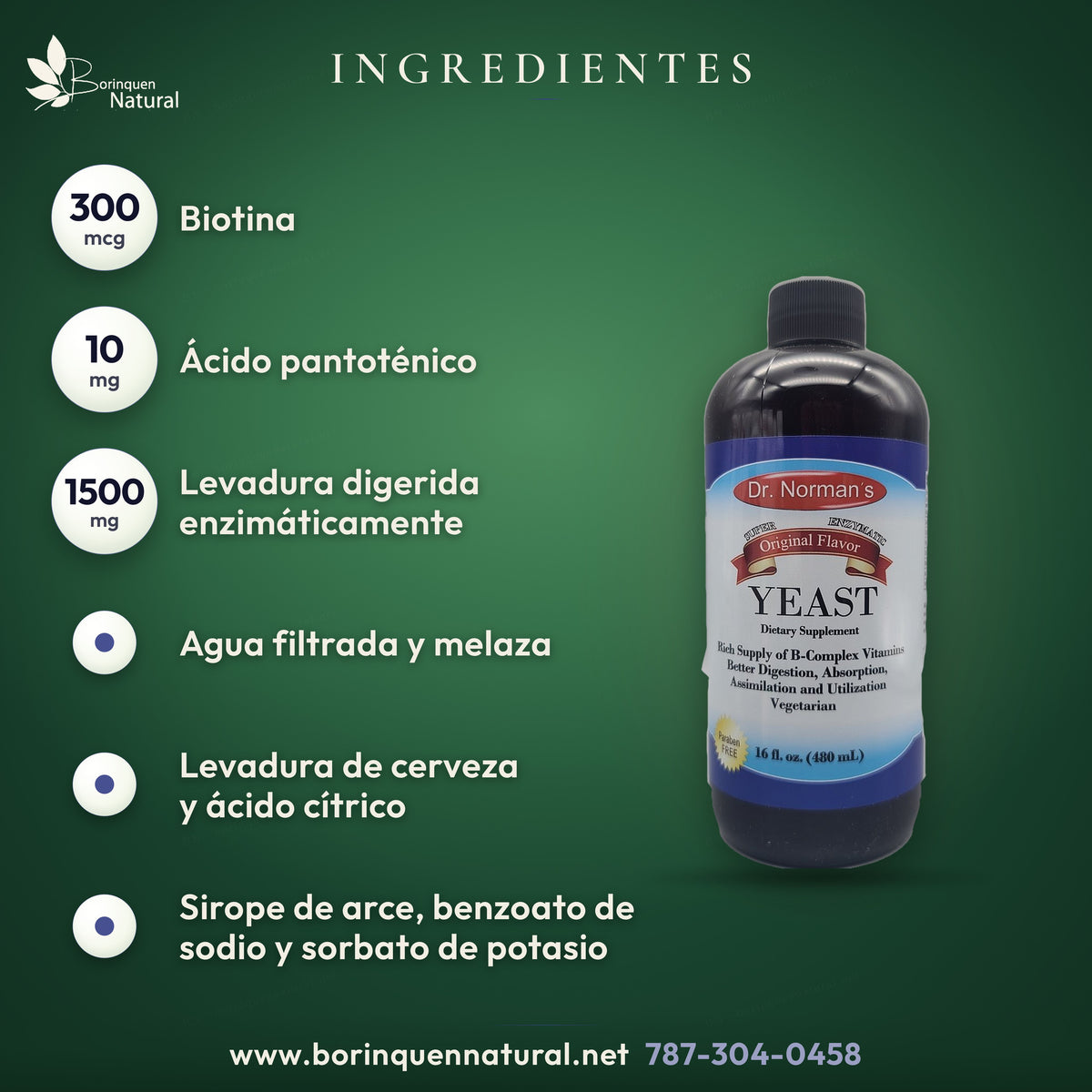 Ingredientes del B-Complex líquido: biotina, ácido pantoténico, 1500 mg de levadura digerida, agua, melaza y sirope de arce