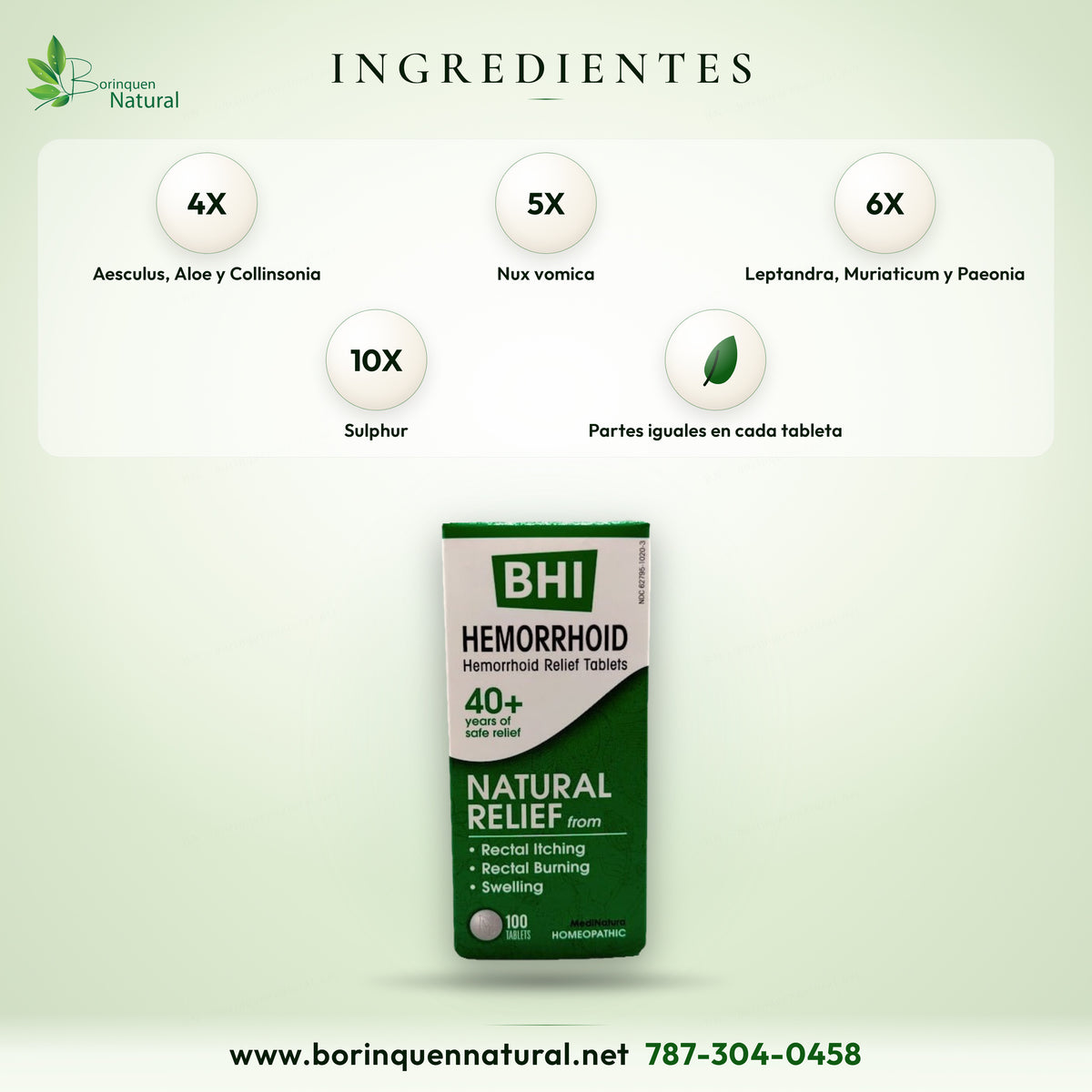 Ingredientes activos del BHI Hemorrhoid de MediNatura: Aesculus hippocastanum, Aloe socotrina, Collinsonia canadensis, Leptandra virginica, Muriaticum acidum, Nux vomica, Paeonia officinalis y Sulphur