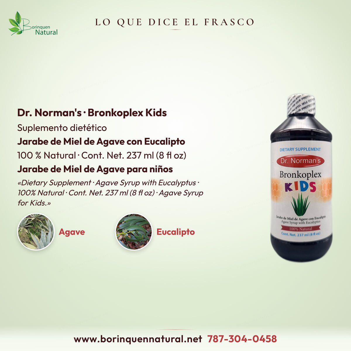 Lo que dice el frasco de Bronkoplex Kids: suplemento dietético, jarabe de miel de agave con eucalipto, 100 % natural, 237 ml