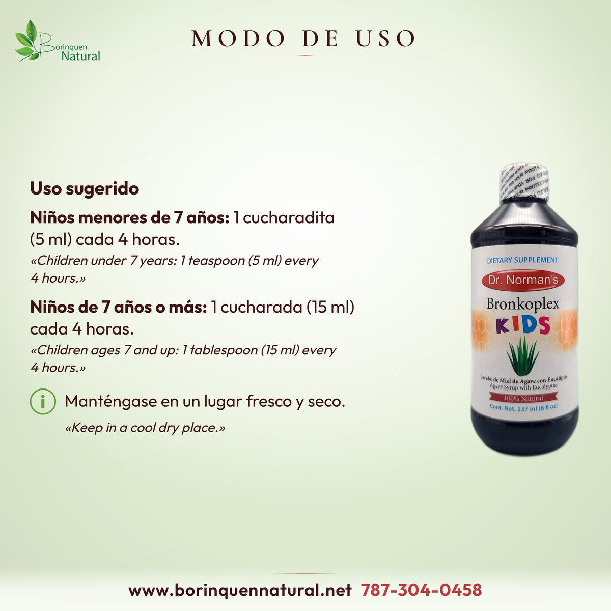 Modo de uso de Bronkoplex Kids: menores de 7 años 1 cucharadita (5 ml); de 7 o más 1 cucharada (15 ml), cada 4 horas