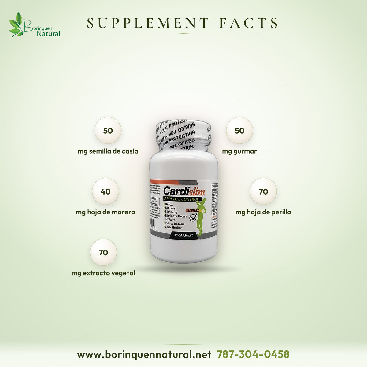 Supplement Facts de Cardislim por cápsula: semilla de casia 50 mg, gurmar 50 mg, extracto de hoja de morera 40 mg, de hoja de perilla 70 mg y extracto de materiales vegetales 70 mg