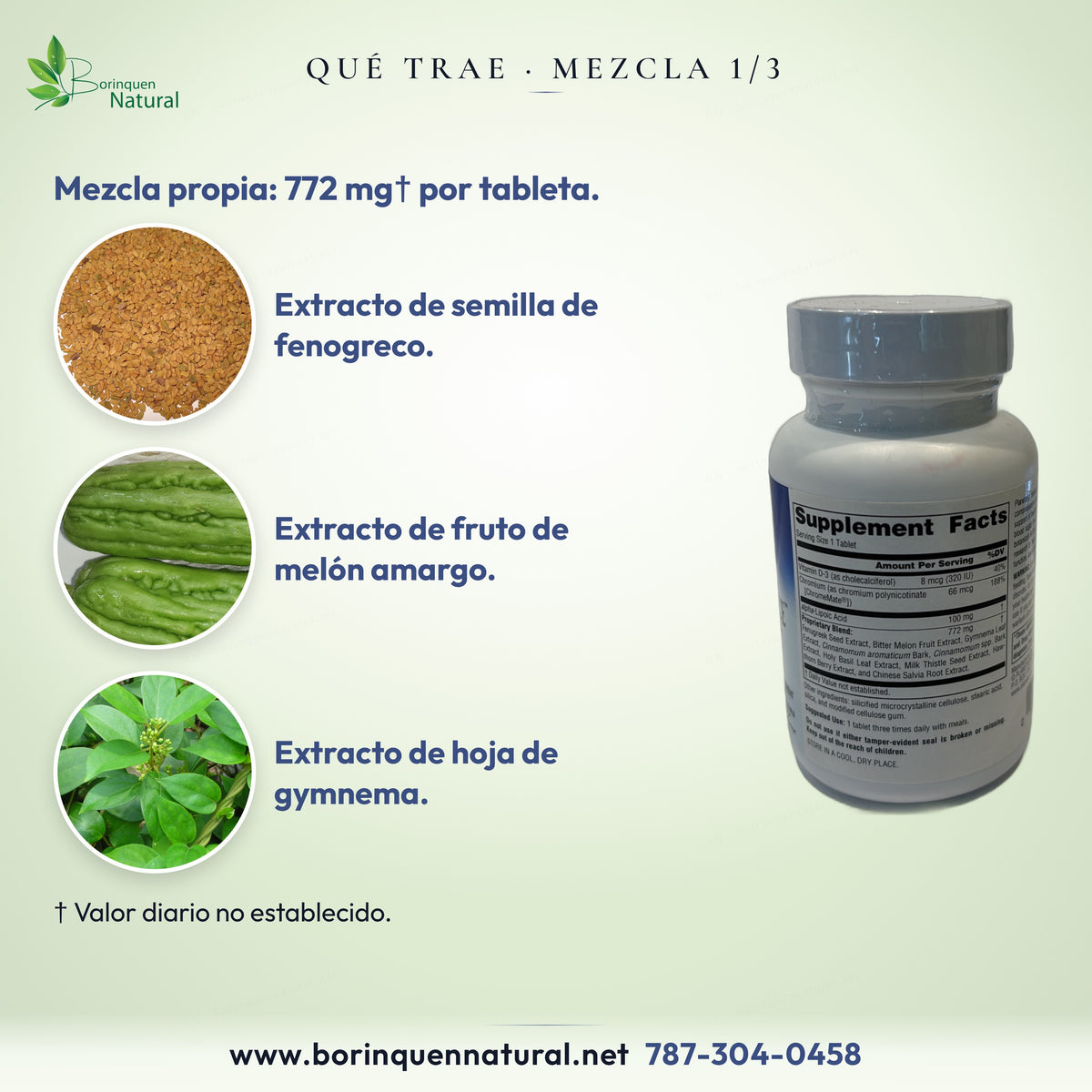 Mezcla propia, 772 mg: extractos de semilla de fenogreco, fruto de melón amargo y hoja de gymnema.