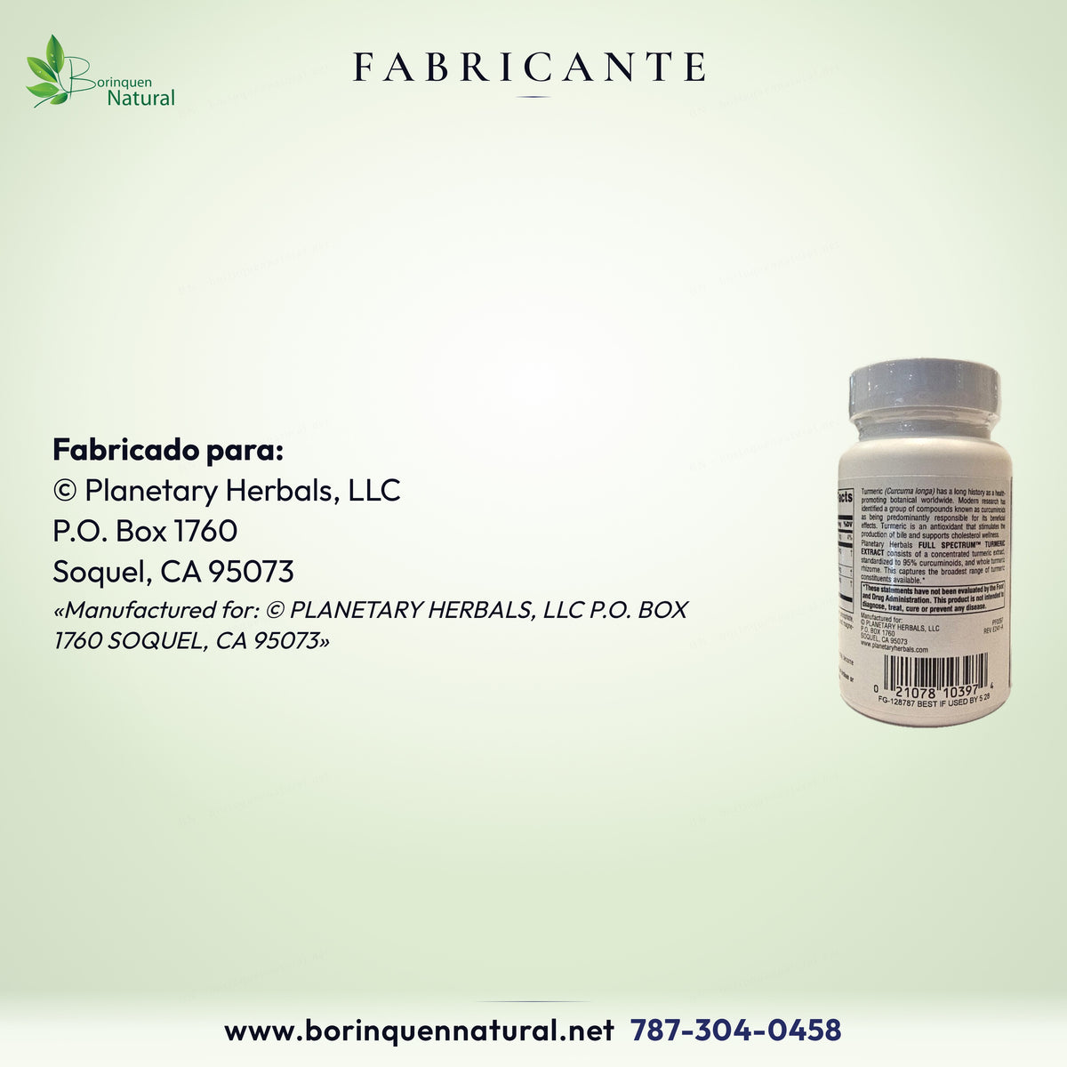 Fabricado para Planetary Herbals, LLC, P.O. Box 1760, Soquel, CA 95073, con el lado del frasco de Extracto de Cúrcuma