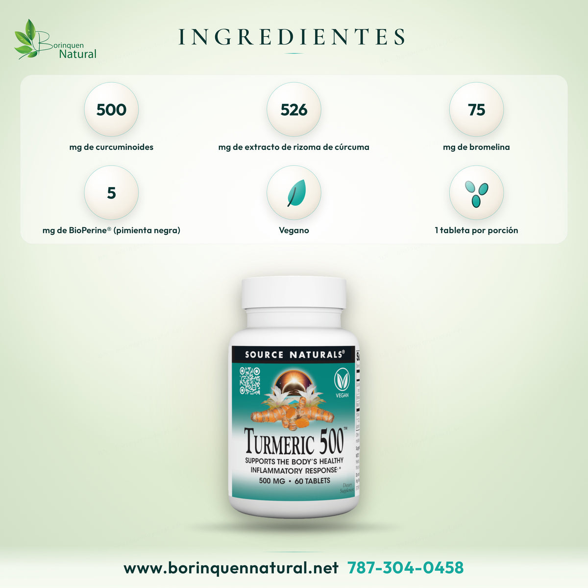 Ingredientes del Turmeric 500: 500 mg de curcuminoides de 526 mg de extracto, bromelina 75 mg y BioPerine 5 mg