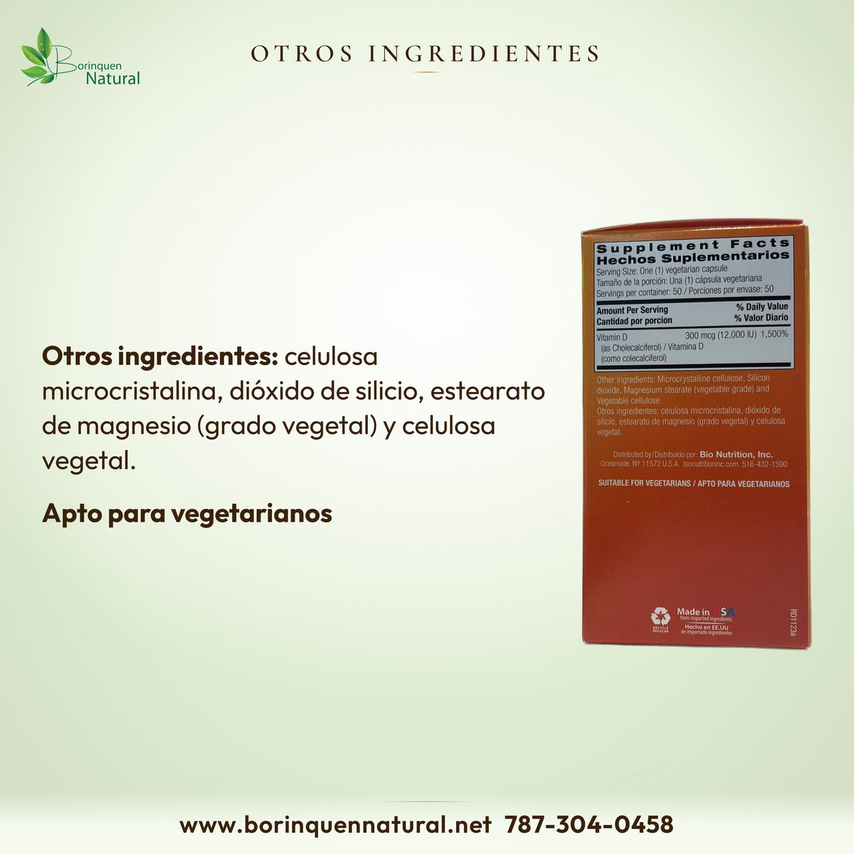 Otros ingredientes de la D-3 Bio Nutrition: celulosa microcristalina, dióxido de silicio, estearato de magnesio y otros