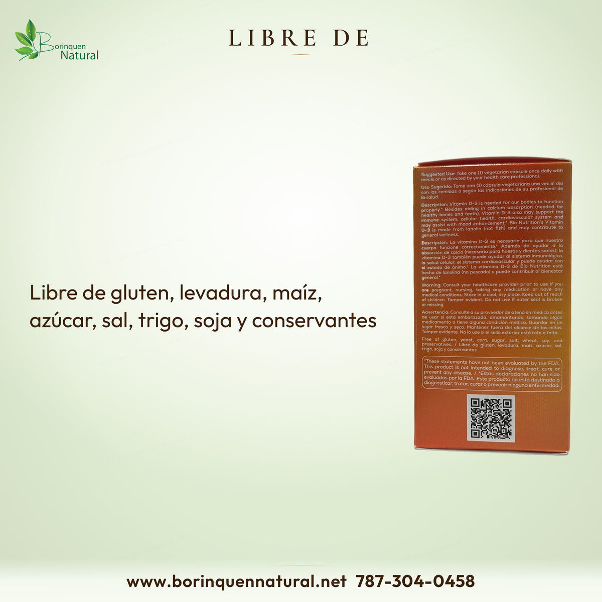 La D-3 Bio Nutrition es libre de gluten, levadura, maíz, azúcar, sal, trigo, soja y conservantes