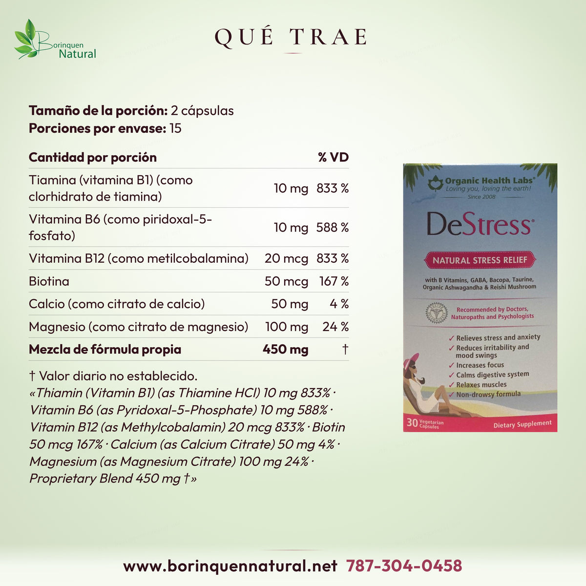 Qué trae DeStress por porción de 2 cápsulas: vitaminas B1, B6 y B12, biotina, calcio, magnesio y mezcla de 450 mg