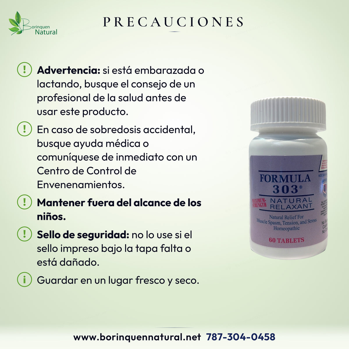 Precauciones de Formula 303: embarazo o lactancia, sobredosis accidental, fuera del alcance de los niños y sello