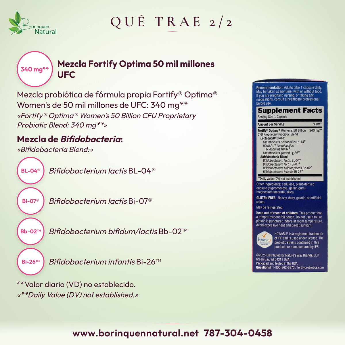 Qué trae Fortify Optima Women's: Bifidobacterium lactis BL-04 y Bi-07, bifidum/lactis Bb-02 e infantis Bi-26