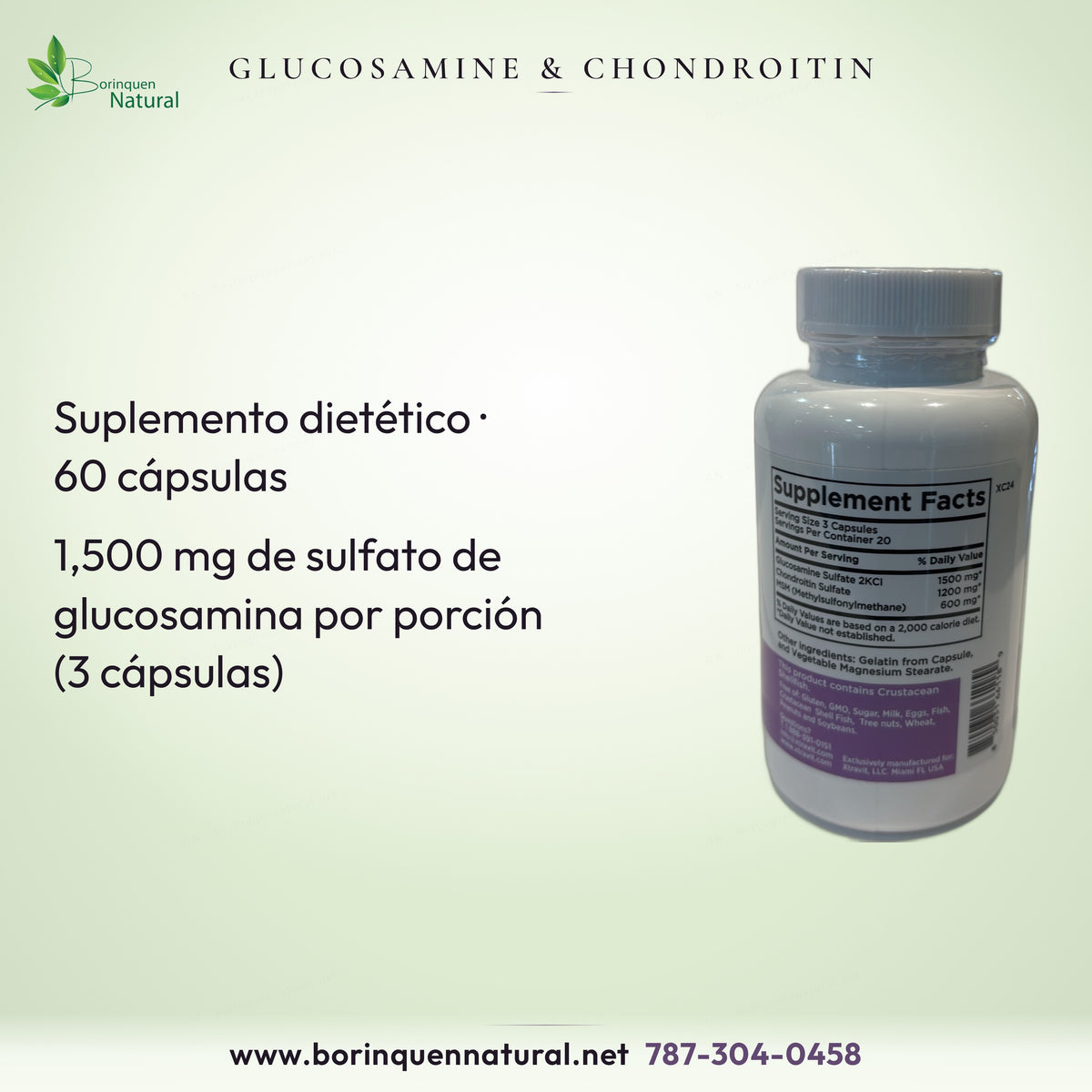 Glucosamine & Chondroitin Plus MSM Xtravit: 60 cápsulas; 1,500 mg de glucosamina por porción de tres cápsulas.