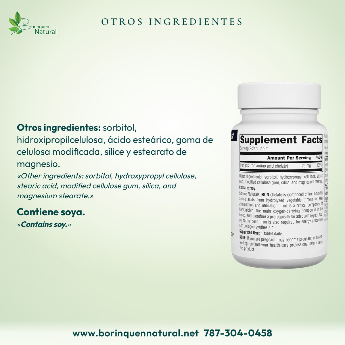 Otros ingredientes de Hierro Source Naturals: sorbitol, hidroxipropilcelulosa, ácido esteárico y otros; contiene soya