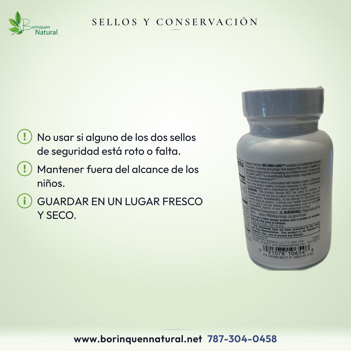 Inflama-Care: no usar con sellos rotos; fuera del alcance de niños; guardar en lugar fresco y seco.