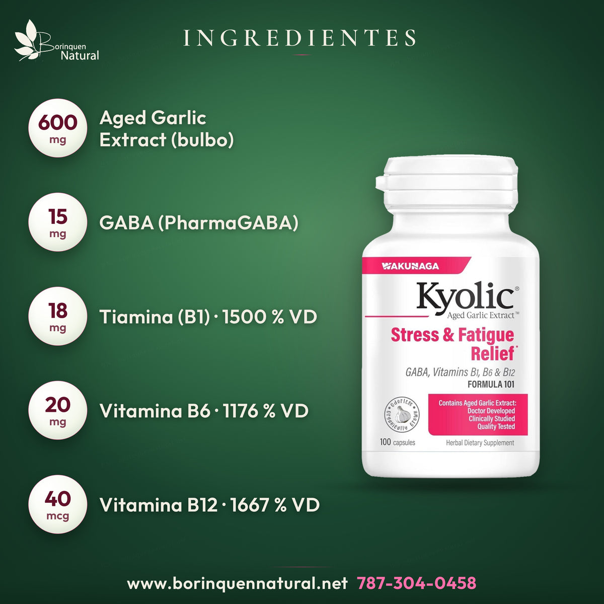 Ingredientes activos de Kyolic Formula 101: ajo envejecido 600 mg, GABA 15 mg y vitaminas B1, B6 y B12