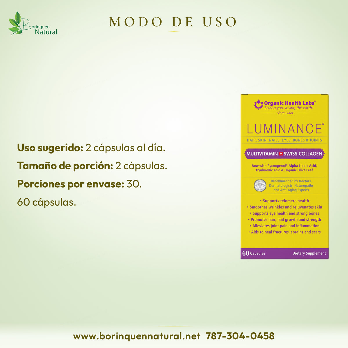 Modo de uso de Luminance: 2 cápsulas al día; 30 porciones por caja de 60 cápsulas