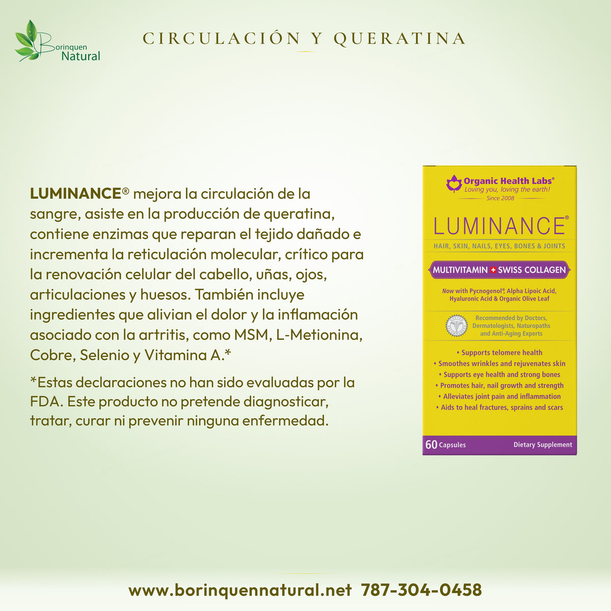 Luminance: mejora la circulación de la sangre y asiste en la producción de queratina, según el costado de la caja