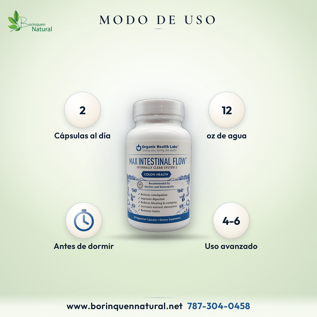Modo de uso de Max Intestinal Flow: 2 cápsulas al día o según necesidad con 12 oz de agua antes de dormir, con el estómago vacío