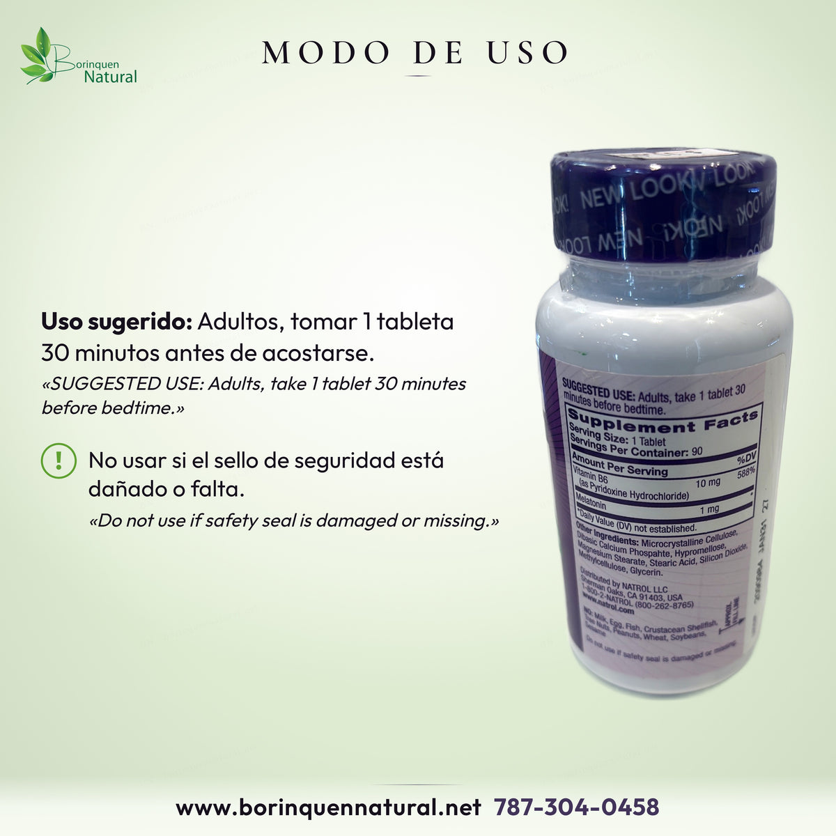 Modo de uso de Melatonina Natrol 1 mg: adultos, 1 tableta 30 minutos antes de acostarse; no usar si el sello falta