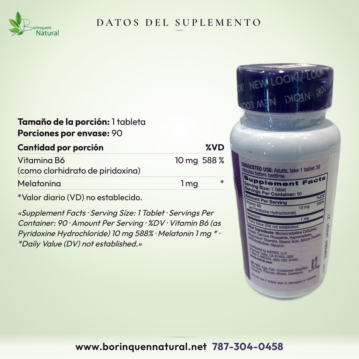 Datos del suplemento de Melatonina Natrol 1 mg: 1 tableta por porción, 90 porciones, vitamina B6 10 mg y melatonina 1 mg