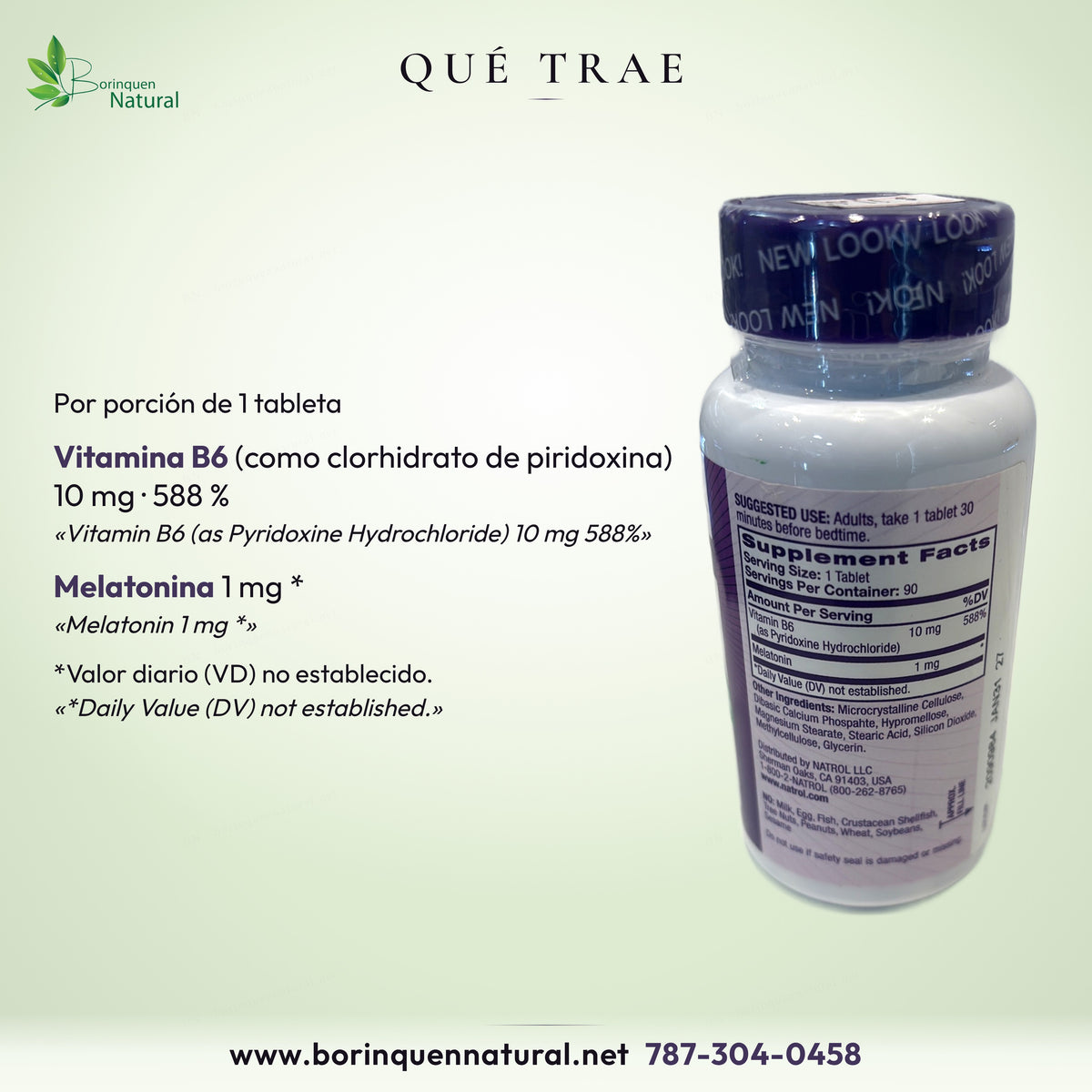 Qué trae Melatonina Natrol 1 mg por tableta: vitamina B6 (como clorhidrato de piridoxina) 10 mg, 588 %, y melatonina 1 mg