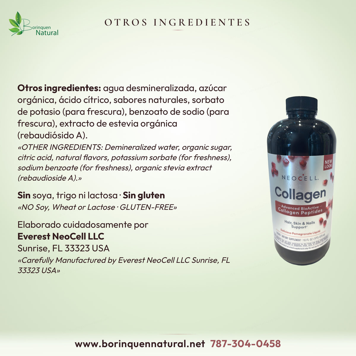 Otros ingredientes del colágeno NeoCell granada: agua desmineralizada, azúcar orgánica, ácido cítrico y otros; sin gluten