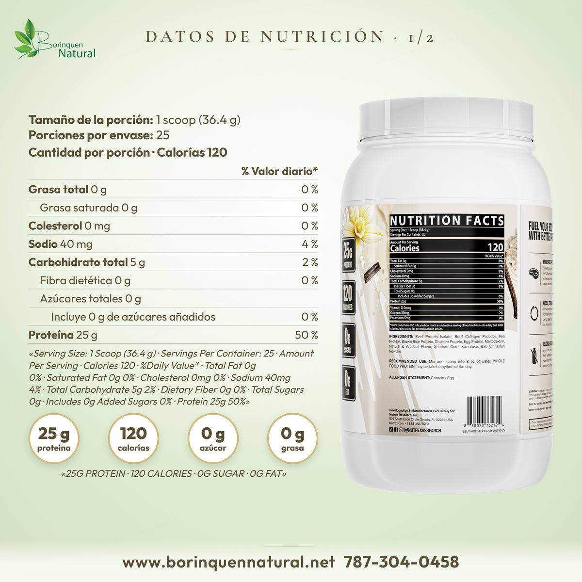 Datos de nutrición de Whole Food Protein de Nutrex: 1 scoop (36.4 g), 120 calorías, 25 g de proteína y 0 g de grasa