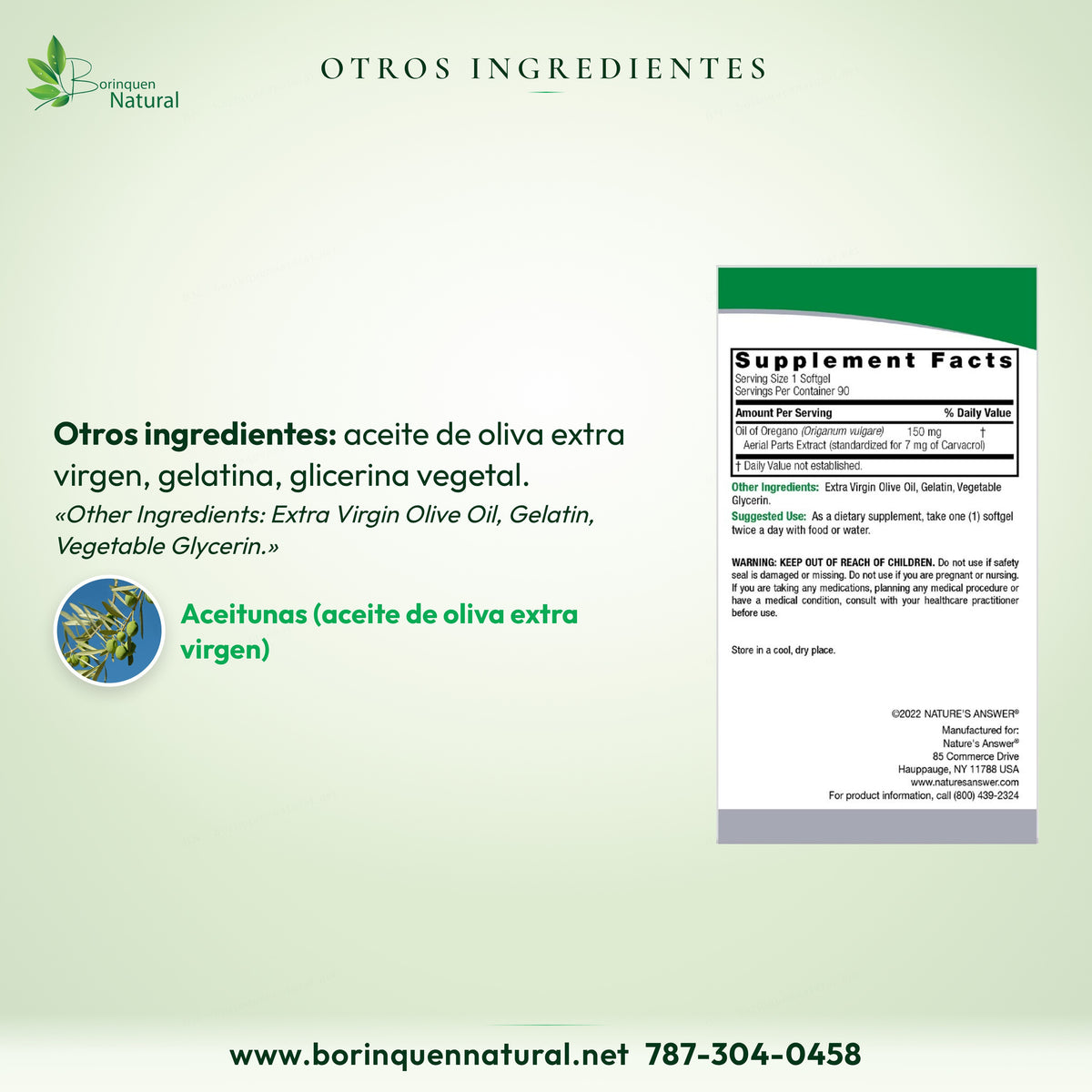 Otros ingredientes del Aceite de Orégano Nature's Answer: aceite de oliva extra virgen, gelatina y glicerina vegetal