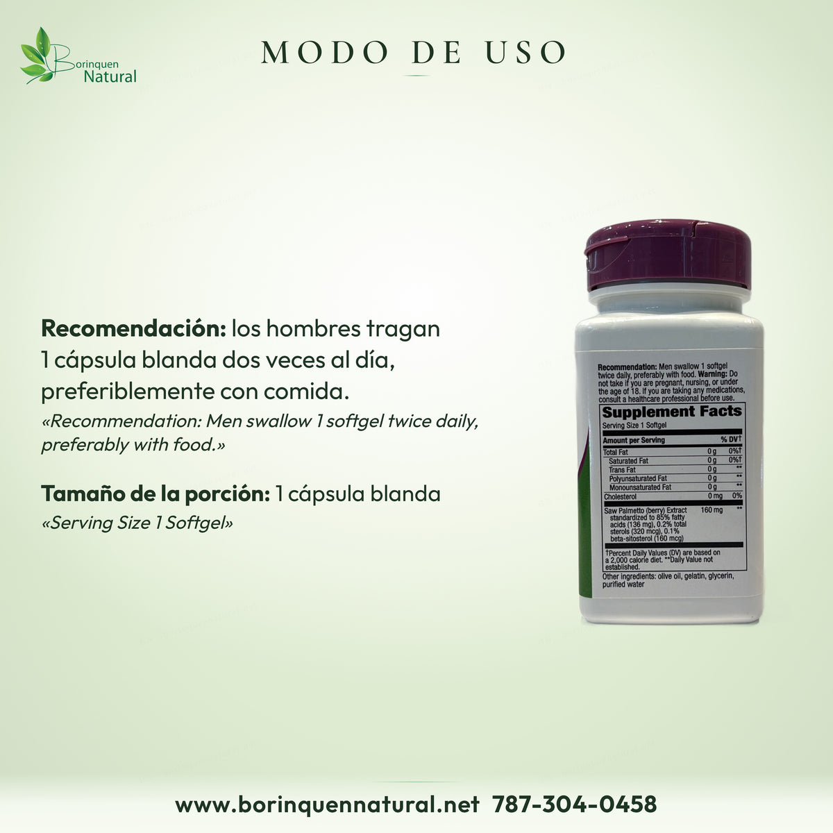 Modo de uso de Saw Palmetto: los hombres tragan 1 cápsula blanda dos veces al día, preferiblemente con comida