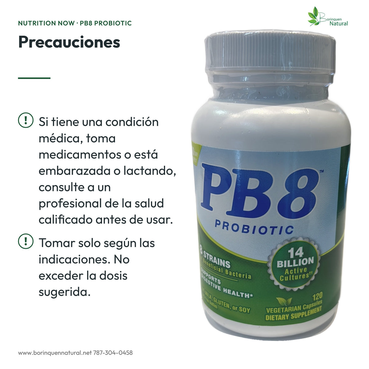Precauciones de PB8 sobre consulta profesional y dosis indicada