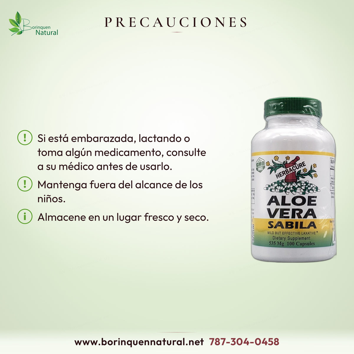 Precauciones de la sábila Herbacure: consulte al médico si está embarazada, lactando o toma medicamentos; lejos de niños