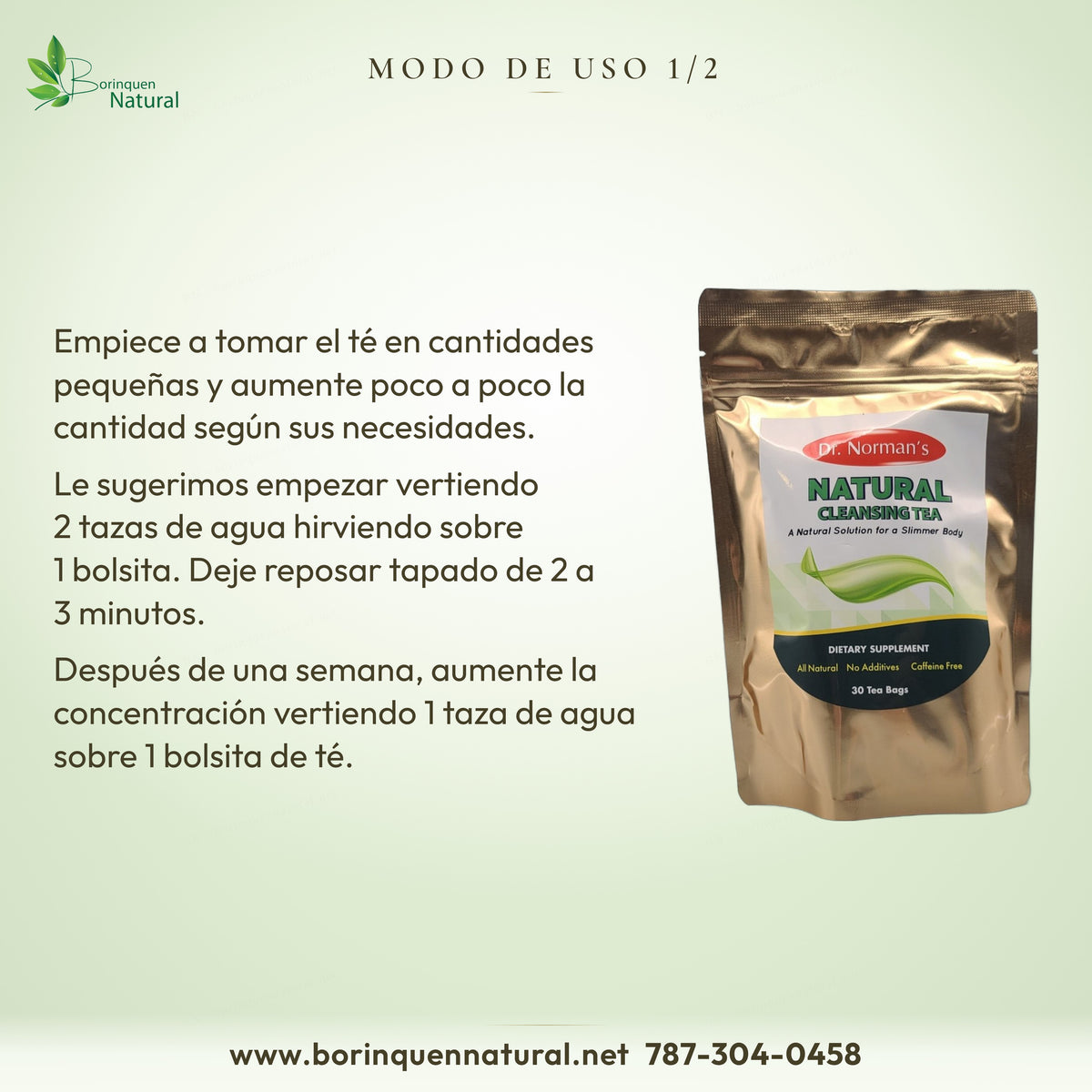Modo de uso del Natural Cleansing Tea: empiece con 2 tazas de agua por bolsita y, tras una semana, 1 taza por bolsita