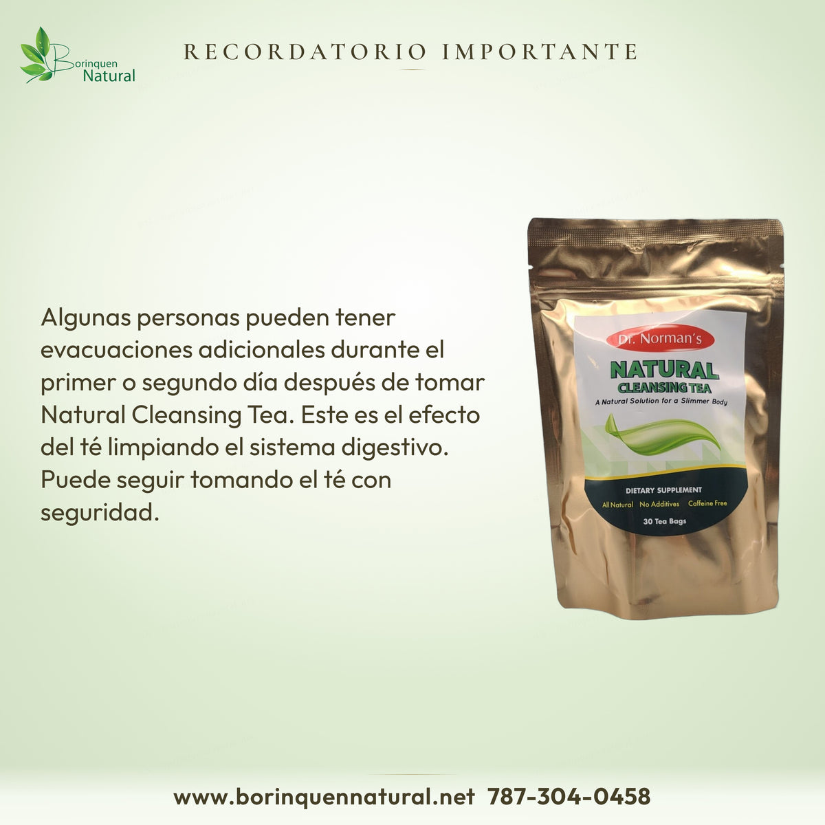 Recordatorio del Natural Cleansing Tea: algunas personas tienen evacuaciones adicionales el primer o segundo día