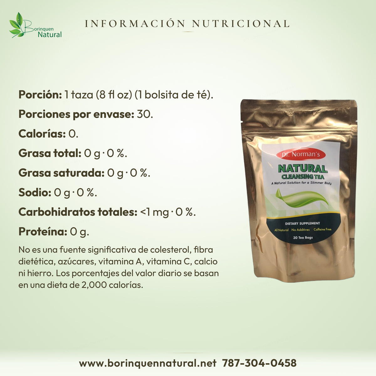 Información nutricional del Natural Cleansing Tea por 1 taza (8 fl oz) (1 bolsita de té): 0 calorías; 30 porciones