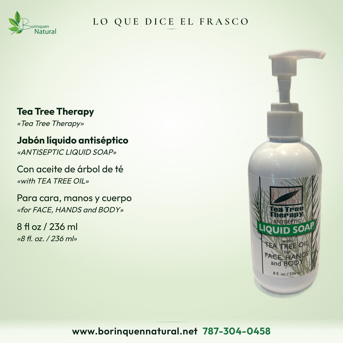 Lo que dice el frasco de Tea Tree Therapy: jabón líquido antiséptico con aceite de árbol de té para cara, manos y cuerpo