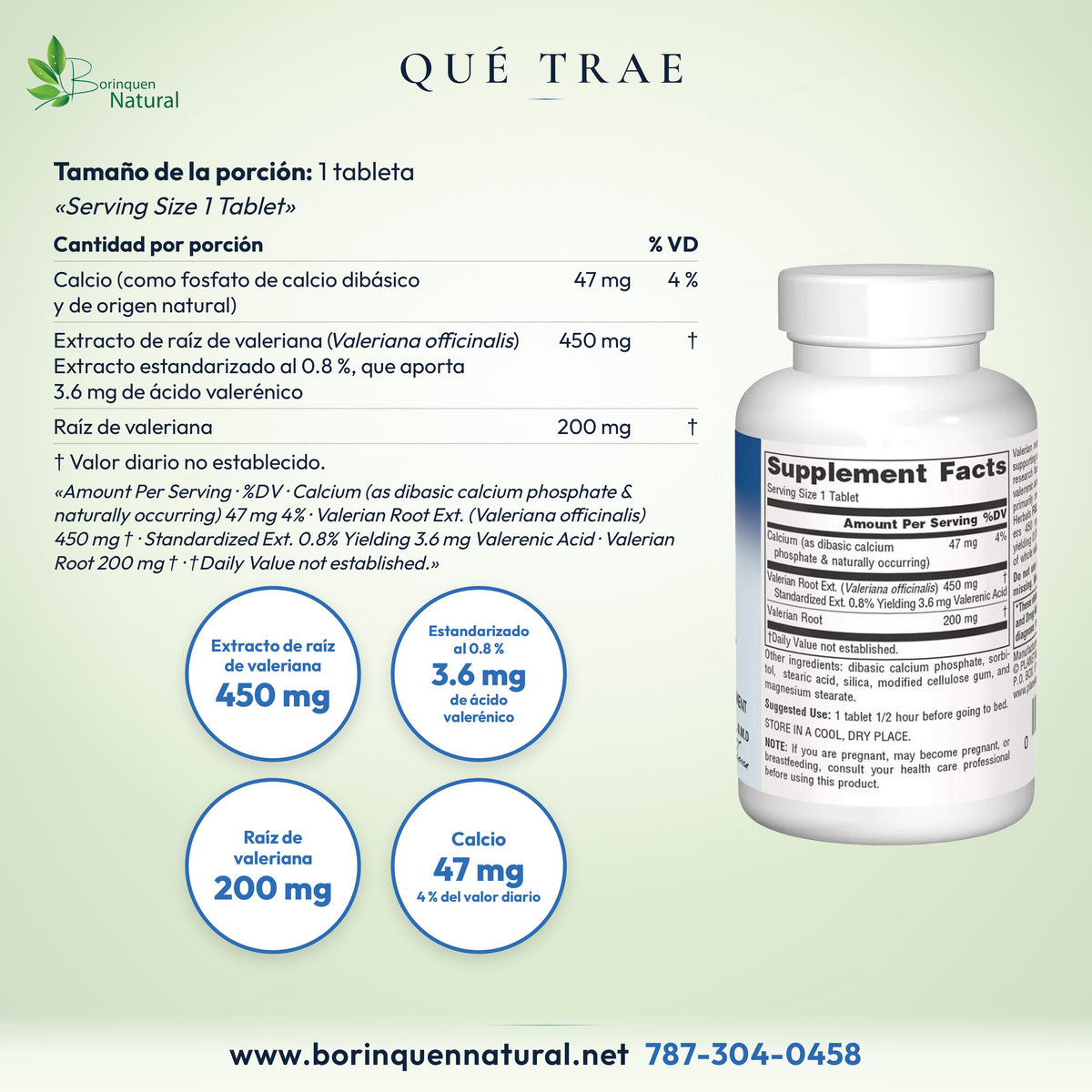 Qué trae por tableta: extracto de raíz de valeriana 450 mg (3.6 mg de ácido valerénico), raíz 200 mg y calcio 47 mg