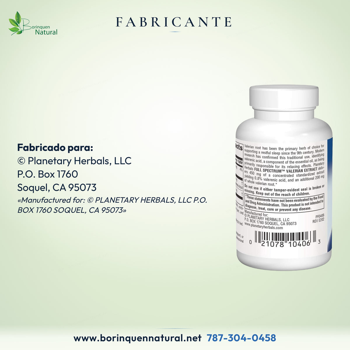 Fabricante: fabricado para Planetary Herbals, LLC, P.O. Box 1760, Soquel, CA 95073