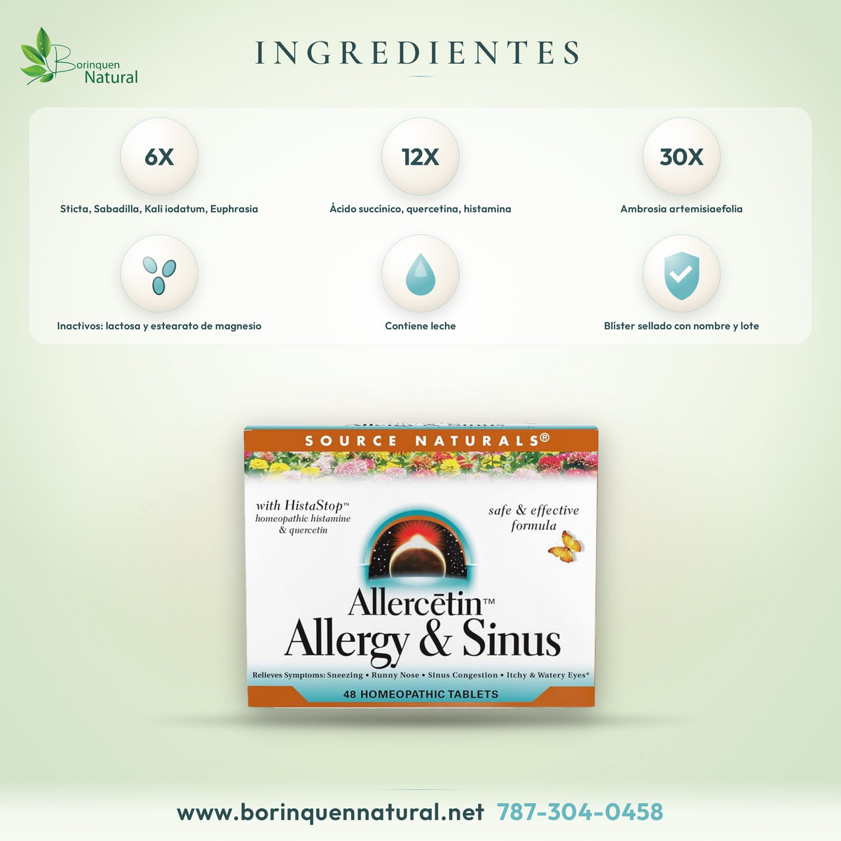 Ingredientes activos del Allercetin: Sticta pulmonaria, Sabadilla, Kali iodatum, Euphrasia, Succinicum acidum, quercetina, Histaminum y Ambrosia; inactivos lactosa y estearato de magnesio