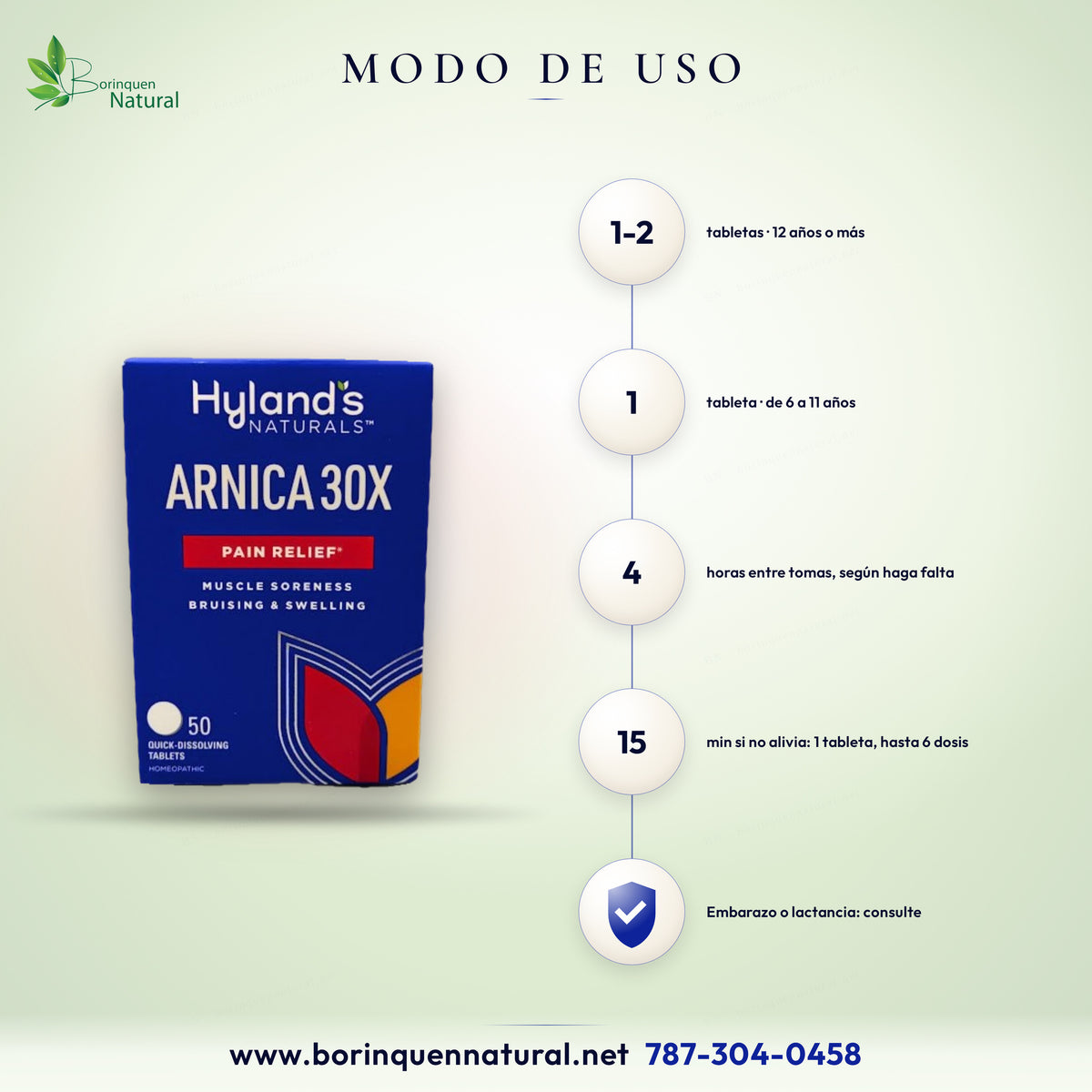Modo de uso de Arnica 30X de Hyland's: desde 12 años, 1 a 2 tabletas bajo la lengua cada 4 horas según haga falta