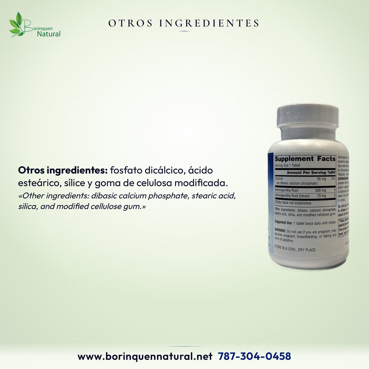 Otros ingredientes de Full Spectrum Ashwagandha: fosfato dicálcico, ácido esteárico, sílice y goma de celulosa modificada
