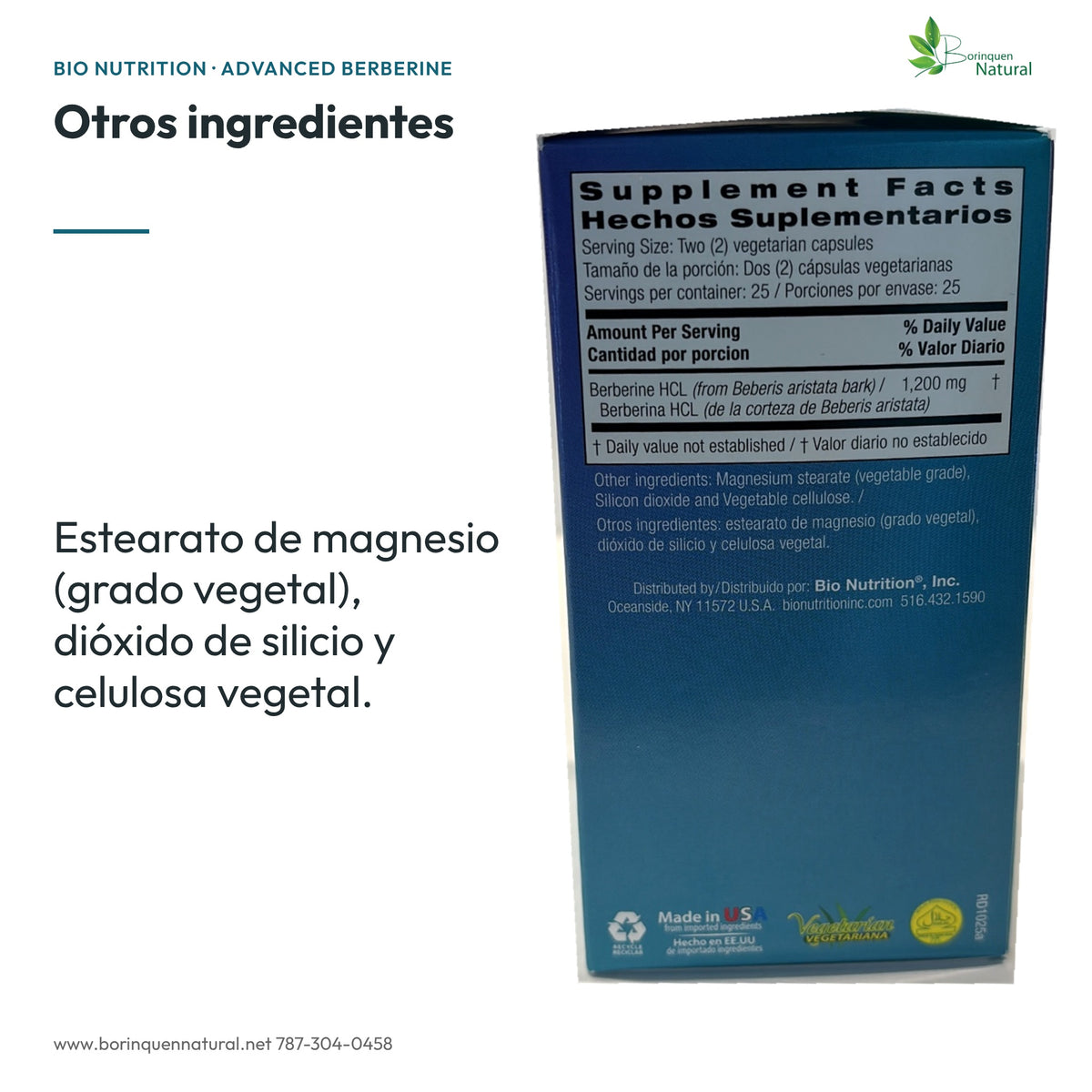 Berberina: Otros ingredientes: estearato de magnesio vegetal, dióxido de silicio y celulosa vegetal.