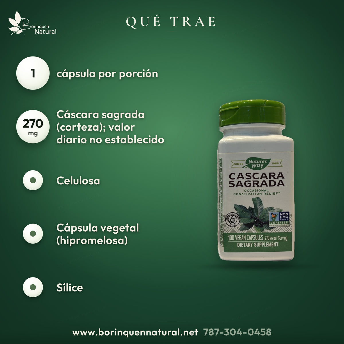 Porción de 1 cápsula: cáscara sagrada (corteza), 270 mg; celulosa, hipromelosa y sílice.
