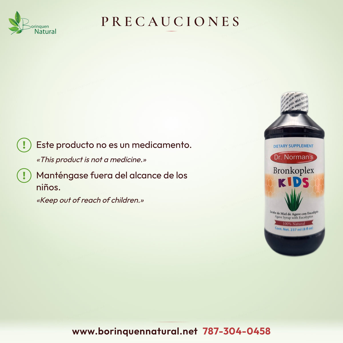 Precauciones de Bronkoplex Kids: este producto no es un medicamento; manténgase fuera del alcance de los niños