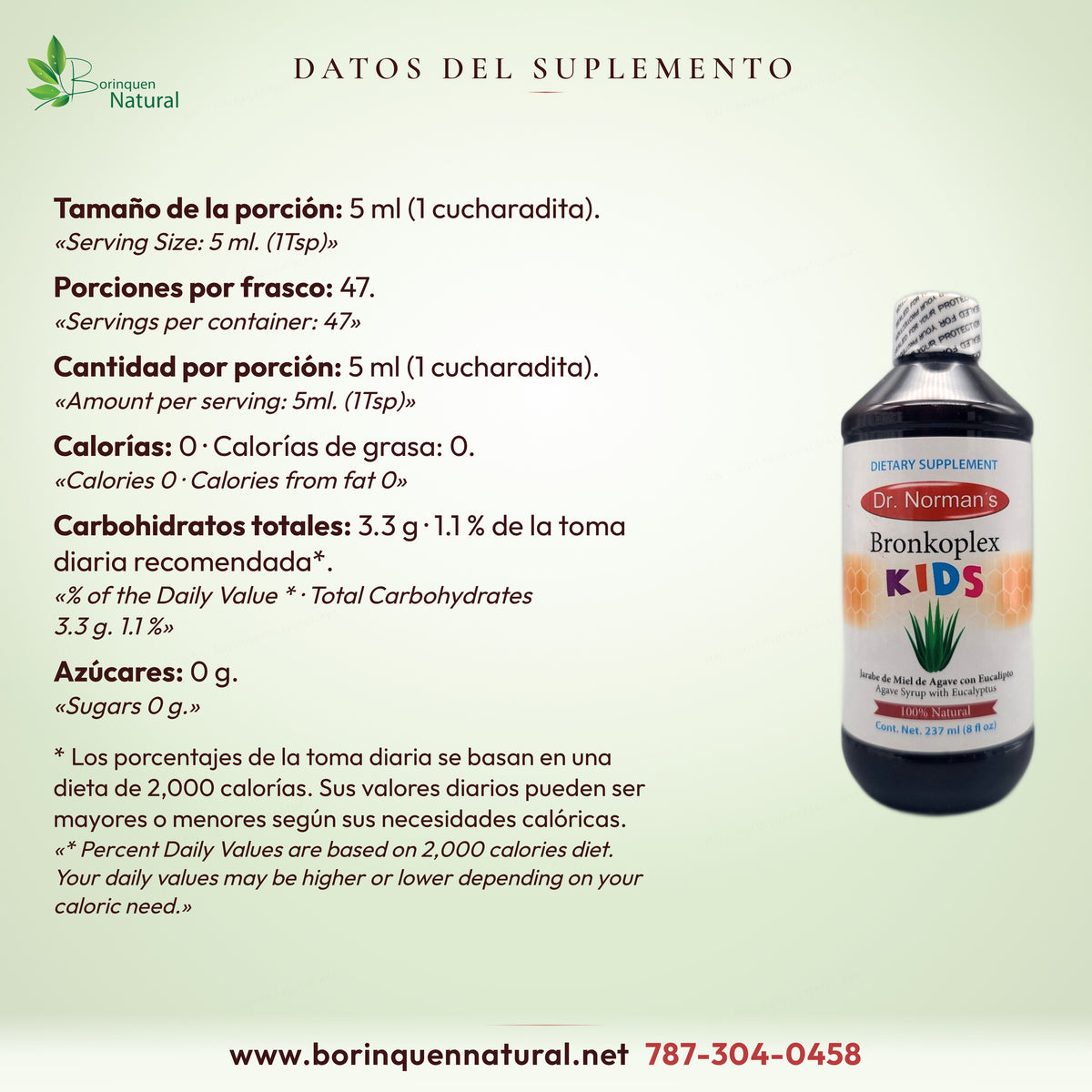 Datos del suplemento de Bronkoplex Kids: porción de 5 ml (1 cucharadita), 47 porciones, 0 calorías y 3.3 g de carbohidratos