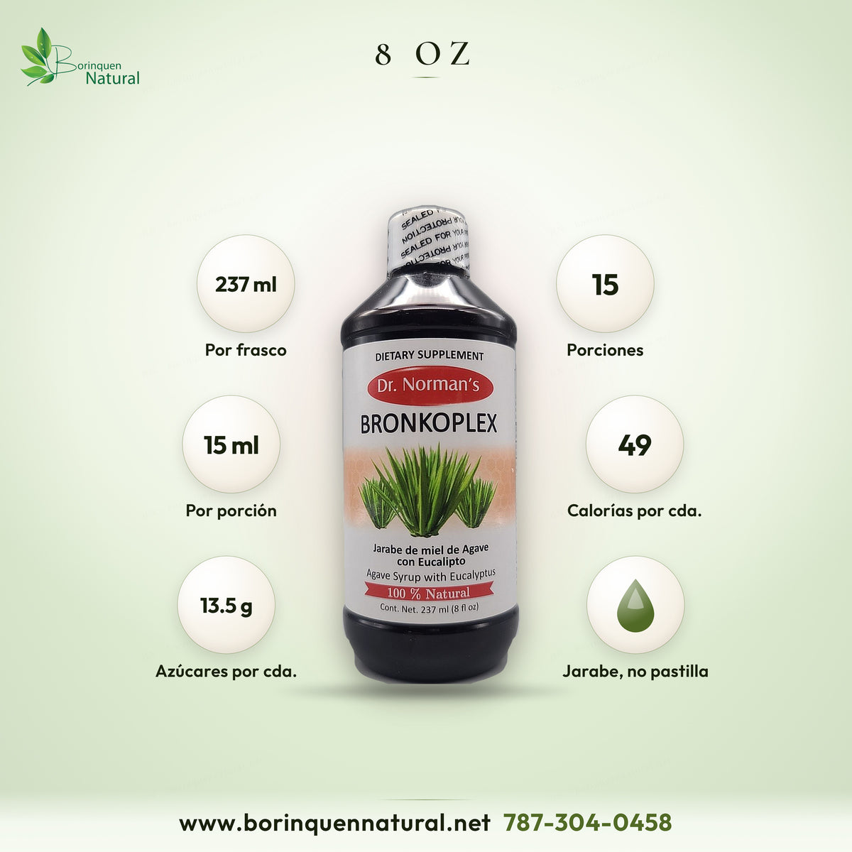 Bronkoplex 8 oz: 237 ml por frasco, 15 porciones de 15 ml, 49 calorías y 13.5 g de azúcar por cucharada