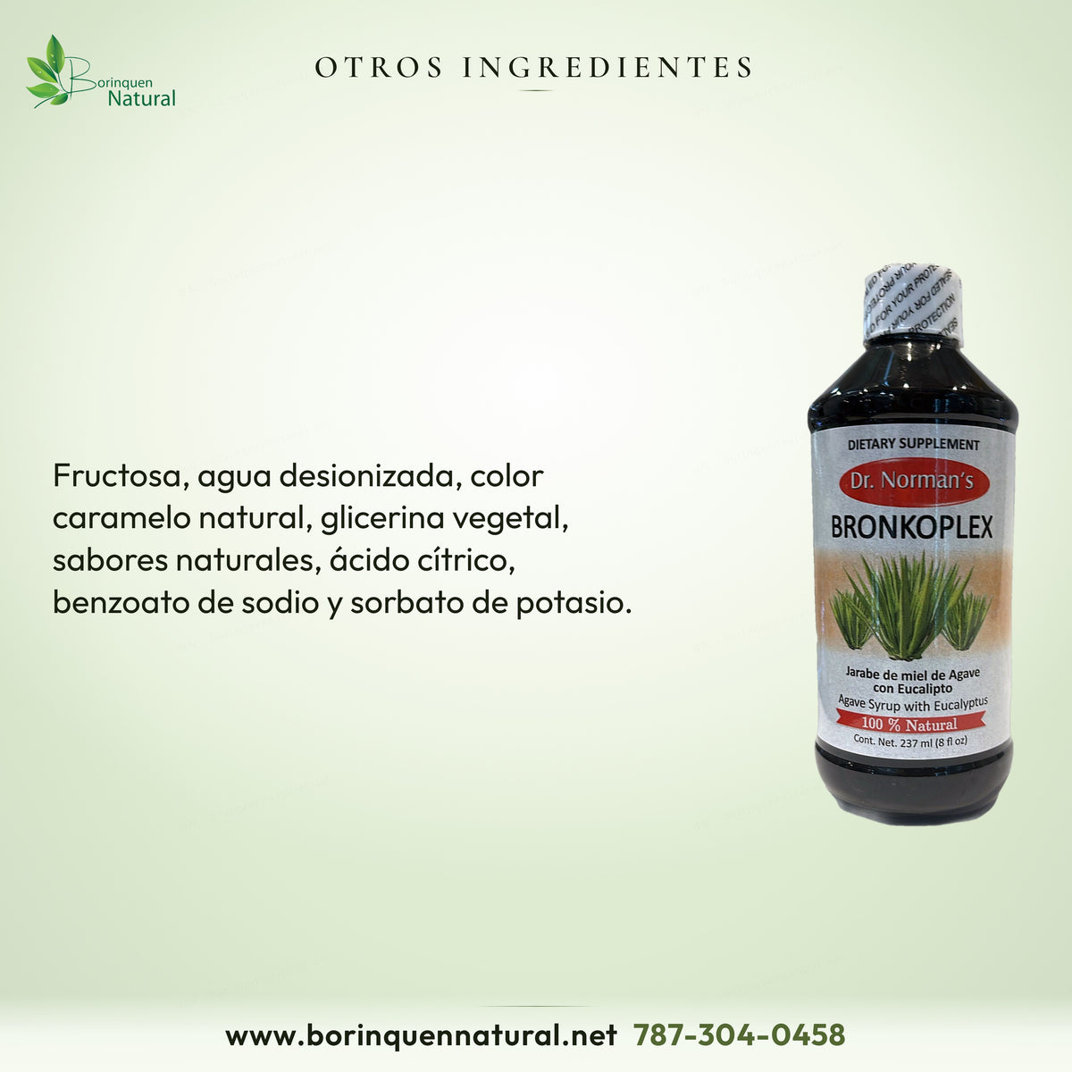 Otros ingredientes de Bronkoplex: fructosa, agua desionizada, color caramelo natural, glicerina vegetal y otros
