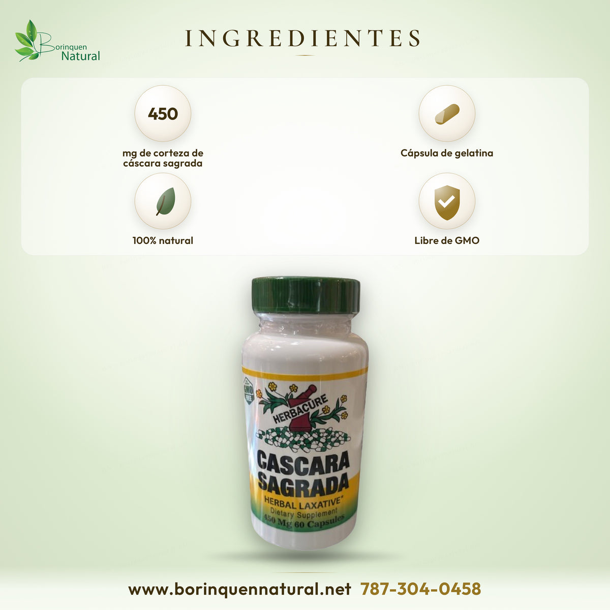 Ingredientes de Cascara Sagrada Herbacure: 450 mg de corteza de cáscara sagrada en cápsula de gelatina